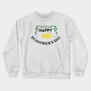 Happy St. Patrick's Day Beer Mugs Crewneck Sweatshirt